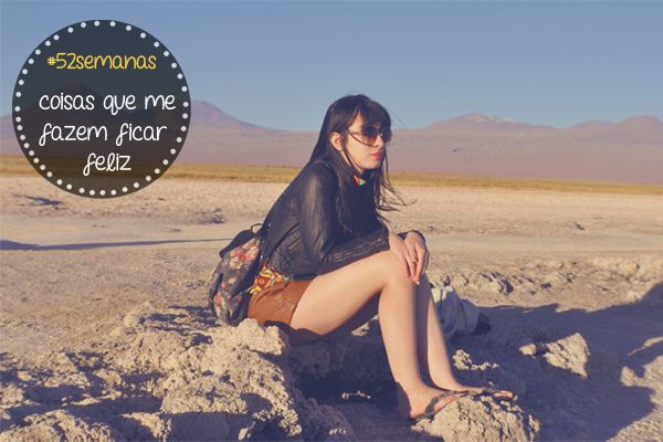 52 semanas coisas que me fazem ficar feliz